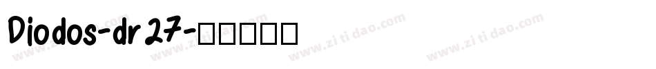 Diodos-dr27字体转换