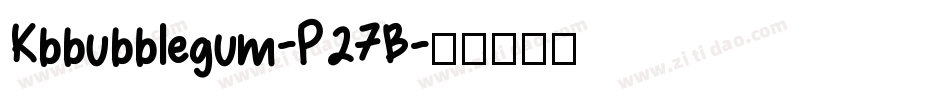 Kbbubblegum-P27B字体转换