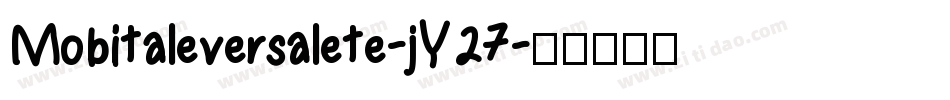 Mobitaleversalete-jY27字体转换