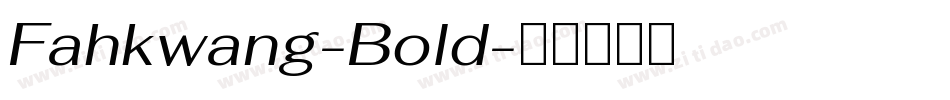 Fahkwang-Bold字体转换