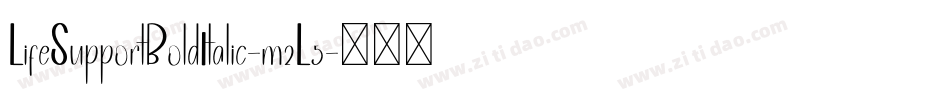 LifeSupportBoldItalic-m2L5字体转换