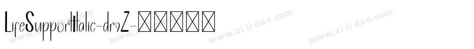 LifeSupportItalic-dr9Z字体转换