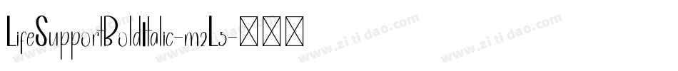 LifeSupportBoldItalic-m2L5字体转换