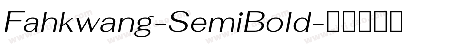 Fahkwang-SemiBold字体转换