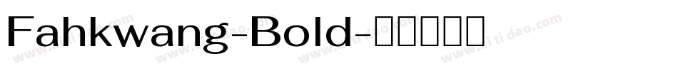 Fahkwang-Bold字体转换