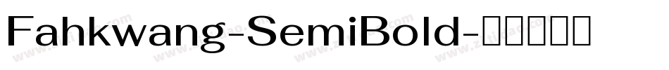 Fahkwang-SemiBold字体转换