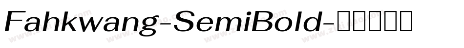 Fahkwang-SemiBold字体转换