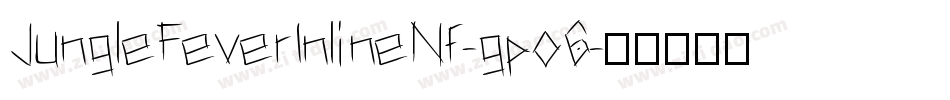 JungleFeverInlineNf-gpo6字体转换