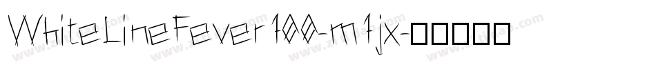 WhiteLineFever100-m1jx字体转换