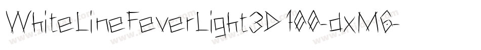 WhiteLineFeverLight3D100-dxM6字体转换