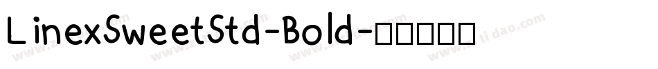 LinexSweetStd-Bold字体转换