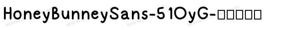 HoneyBunneySans-51OyG字体转换