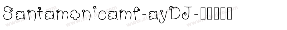 Santamonicamf-ayDJ字体转换