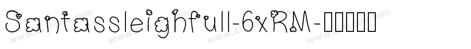 Santassleighfull-6xRM字体转换