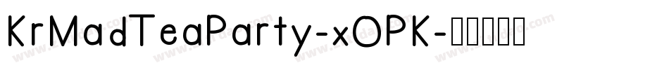 KrMadTeaParty-xOPK字体转换