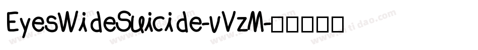 EyesWideSuicide-vVzM字体转换
