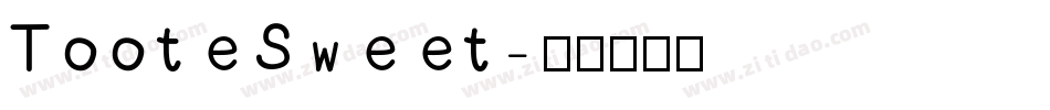 TooteSweet字体转换