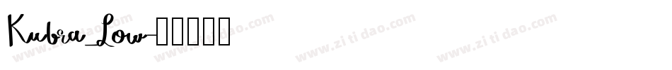 Kubra_Low字体转换