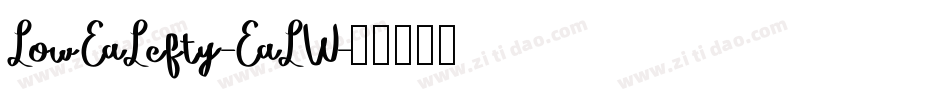 LowEaLefty-EaLW字体转换