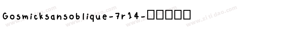 Gosmicksansoblique-7r14字体转换