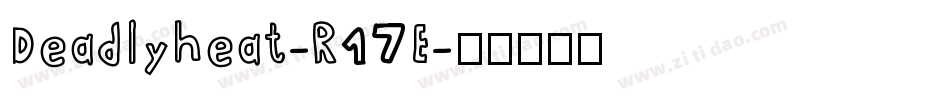 Deadlyheat-R17E字体转换