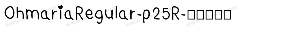OhmariaRegular-p25R字体转换