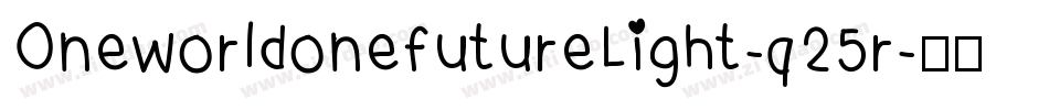 OneworldonefutureLight-q25r字体转换