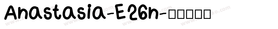 Anastasia-E26n字体转换