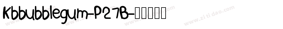Kbbubblegum-P27B字体转换