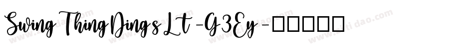 SwingThingDingsLt-G3Ey字体转换