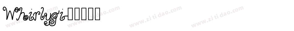 Whirlygi字体转换