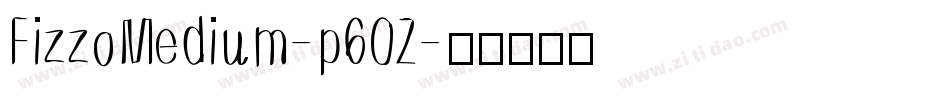 FizzoMedium-p6OZ字体转换