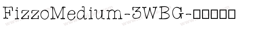 FizzoMedium-3WBG字体转换
