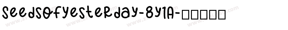 SeedsOfYesterday-8y1A字体转换