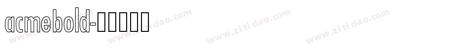 acmebold字体转换
