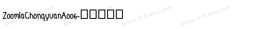 ZoomlaChongyuanA006字体转换