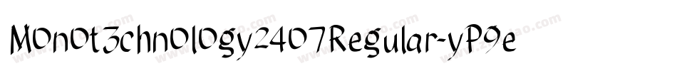 M0n0t3chn0l0gy2407Regular-yP9e字体转换