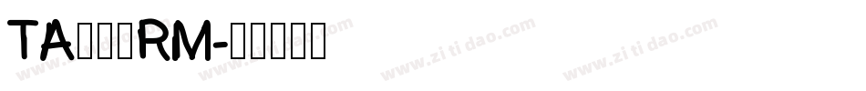 TA優美筆RM字体转换