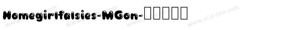 Homegirlfalsies-MGon字体转换