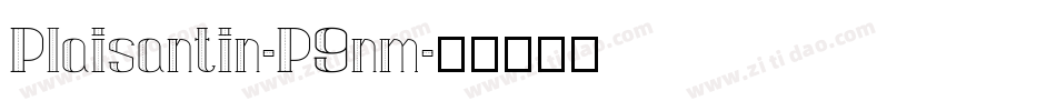 Plaisantin-P9nm字体转换