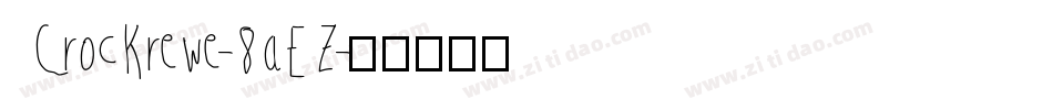 CrocKrewe-8aEZ字体转换