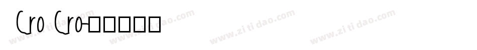CroCro字体转换