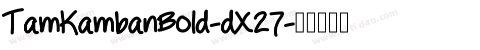 TamKambanBold-dX27字体转换