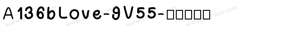 A136bLove-9V55字体转换