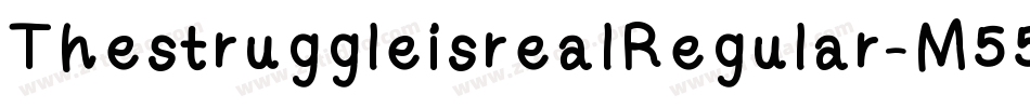 ThestruggleisrealRegular-M55r字体转换