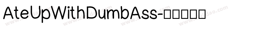 AteUpWithDumbAss字体转换