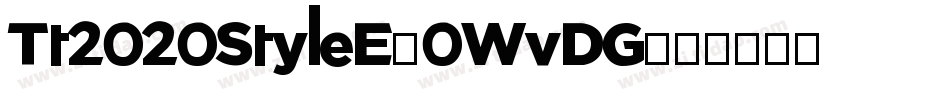 Tt2020StyleE-0WvDG字体转换
