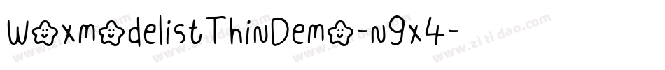 WoxmodelistThinDemo-n9x4字体转换 WoxmodelistThinDemo-n9x4字体转换