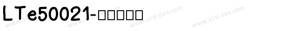 LTe50021字体转换