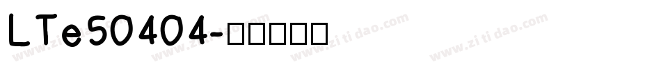 LTe50404字体转换